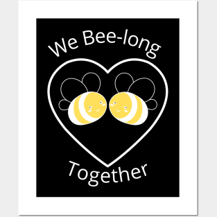 We bee long together. We belong together. Cute, Funny Bee Lover Pun Quote. Posters and Art